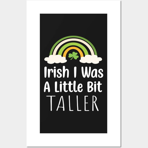 Irish I Was A Little Bit Taller - Funny Irish Hat Saint Patrick's Day Saying Wall Art by WassilArt